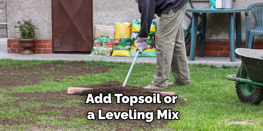 Add Topsoil or a Leveling Mix