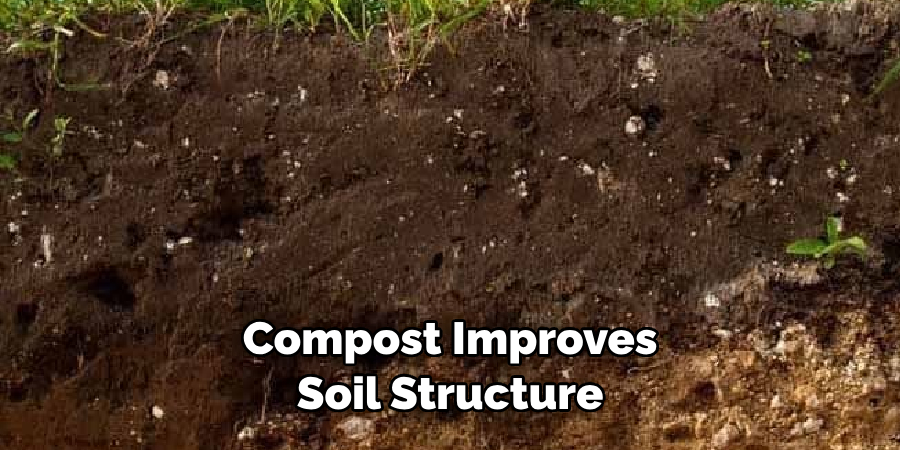  Compost Improves Soil Structure