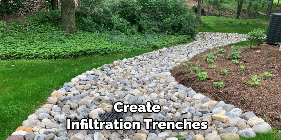 Create Infiltration Trenches 