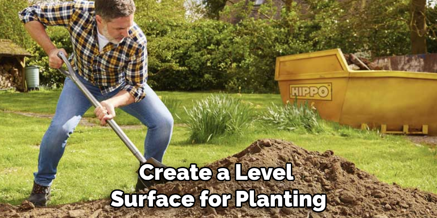 Create a Level Surface for Planting
