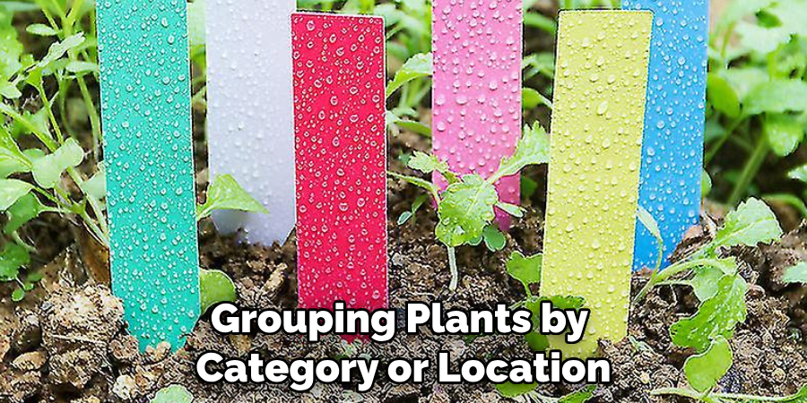 Grouping Plants by Category or Location