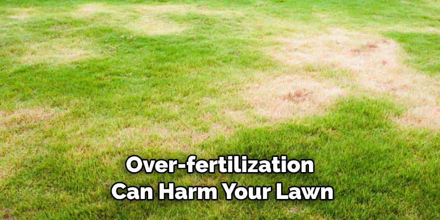 Over-fertilization Can Harm Your Lawn