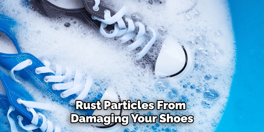 Rust Particles From Damaging Your Shoes