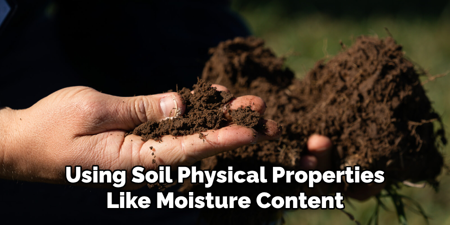  Using Soil Physical Properties Like Moisture Content