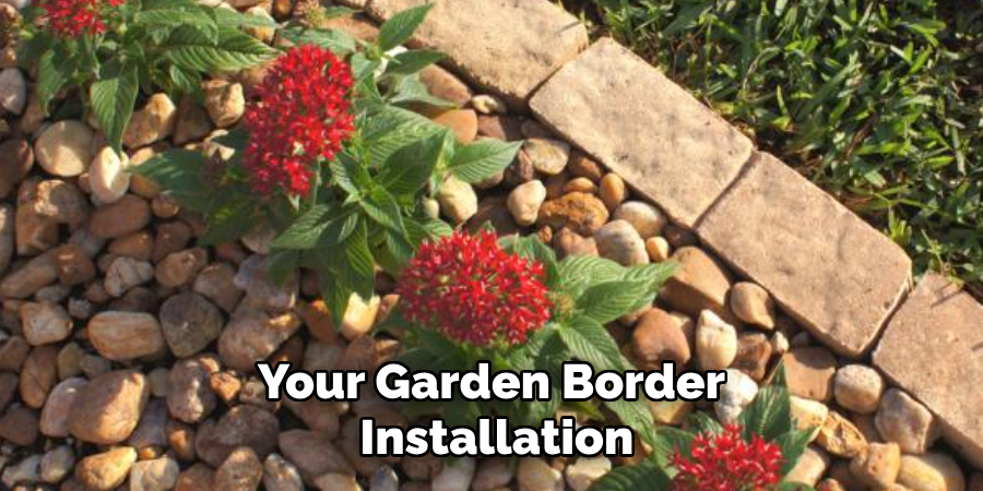 Your Garden Border Installation