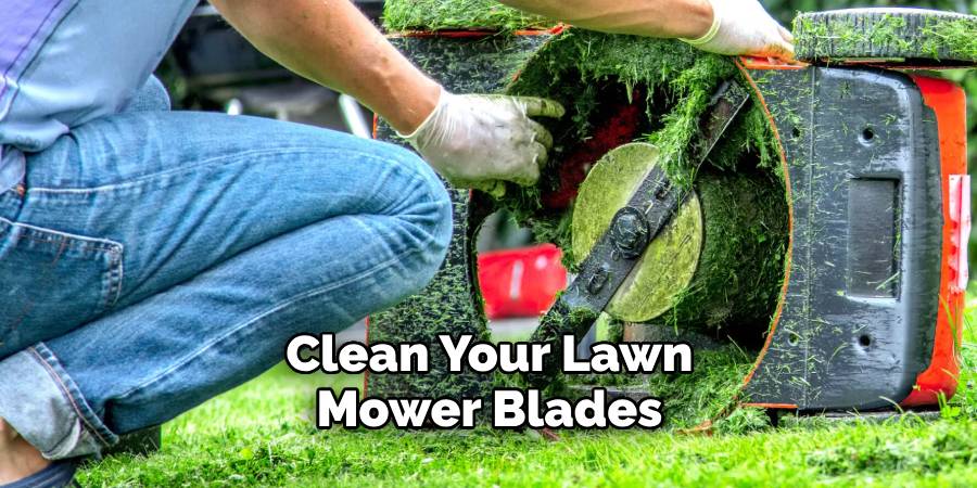 Clean Your Lawn Mower Blades