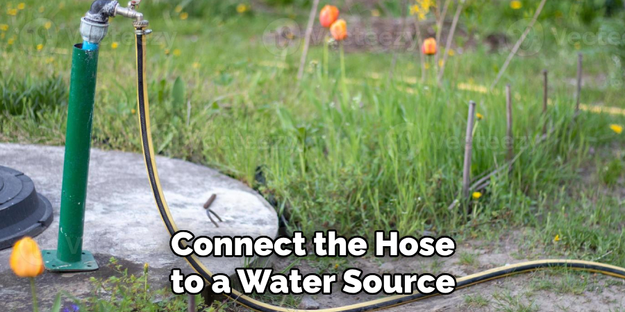 Connect the Hose to a Water Source