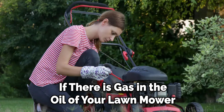 If There is Gas in the Oil of Your Lawn Mower