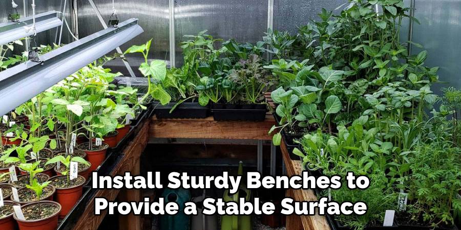 Install Sturdy Benches to Provide a Stable Surface