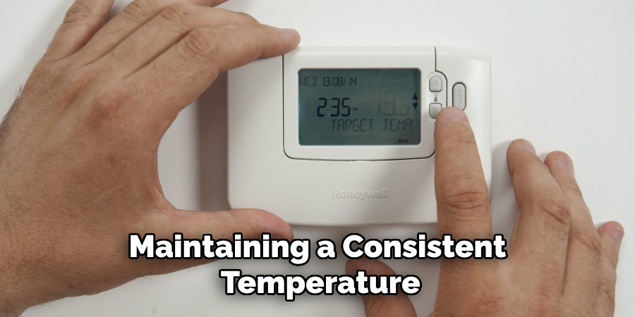 Maintaining a Consistent Temperature