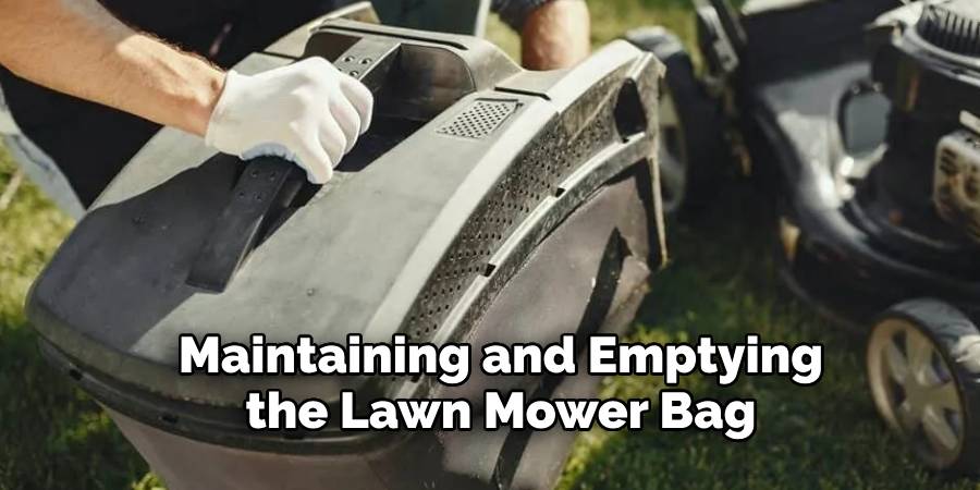 Maintaining and Emptying the Lawn Mower Bag