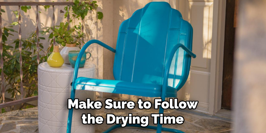 Make Sure to Follow the Drying Time