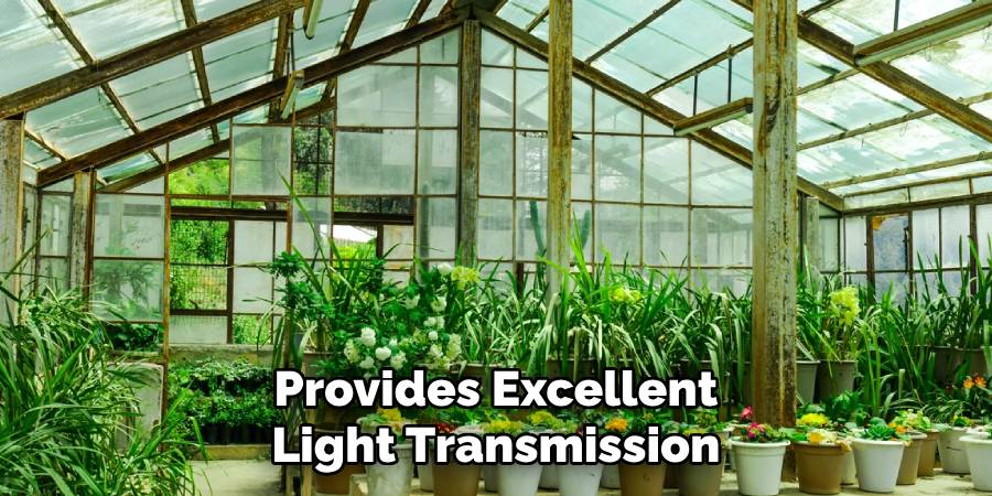 Provides Excellent Light Transmission