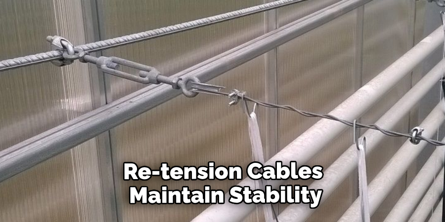 Re-tension Cables Maintain Stability