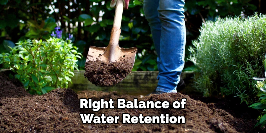 Right Balance of Water Retention