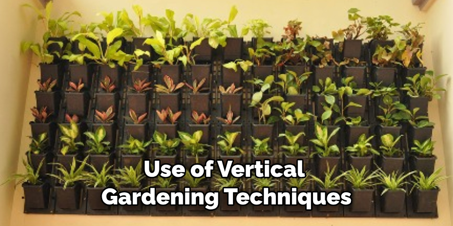 Use of Vertical Gardening Techniques
