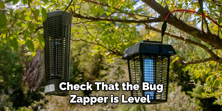 Check That the Bug Zapper is Level 