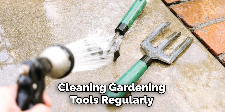 Cleaning Gardening Tools Regularly