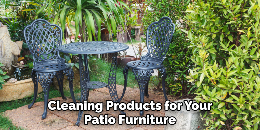Cleaning Products for Your Patio Furniture