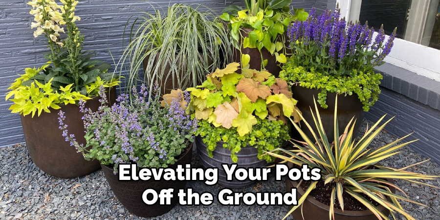 Elevating Your Pots Off the Ground