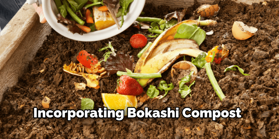 Incorporating Bokashi Compost