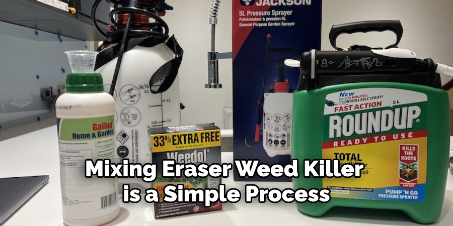 Mixing Eraser Weed Killer is a Simple Process