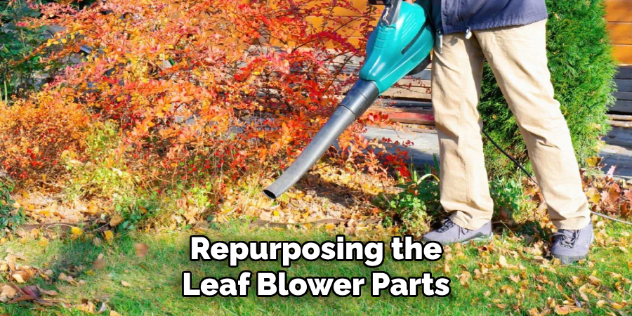 Repurposing the Leaf Blower Parts