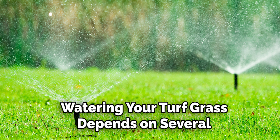 Watering Your Turf Grass Depends on Several