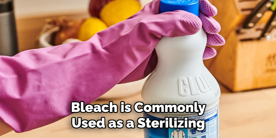 Bleach is Commonly Used as a Sterilizing