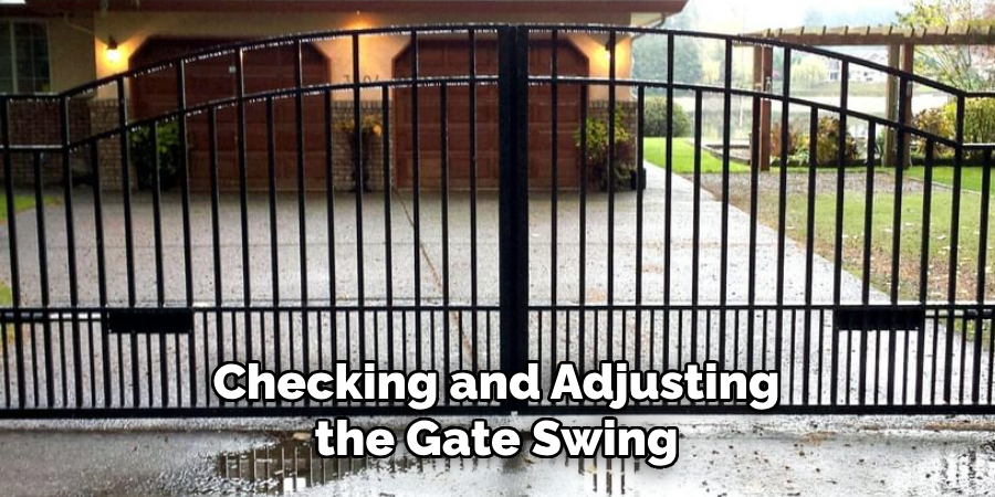 Checking and Adjusting the Gate Swing