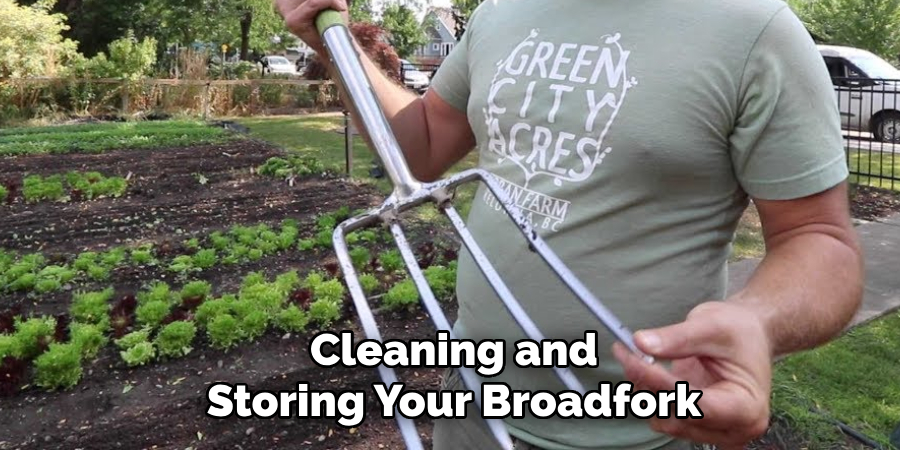 Cleaning and Storing Your Broadfork