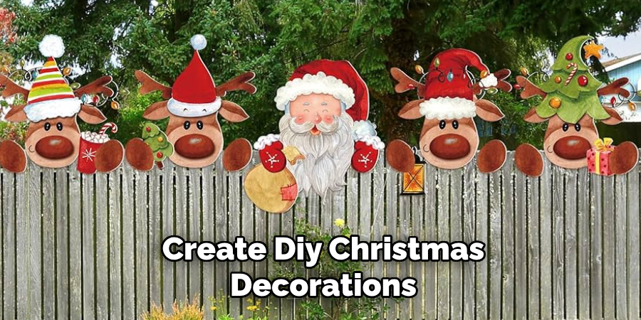 Create Diy Christmas Decorations