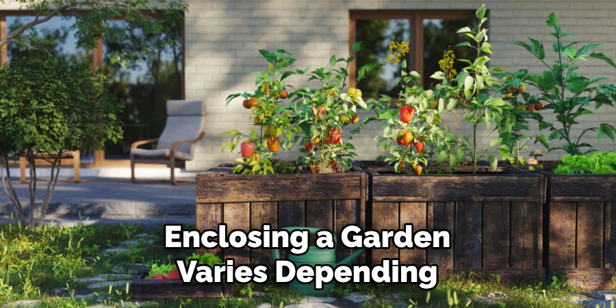 Enclosing a Garden Varies Depending