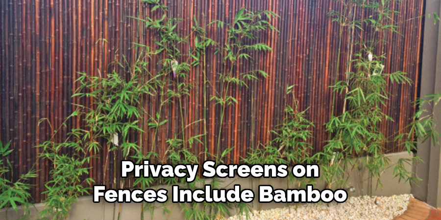 Privacy Screens on Fences Include Bamboo