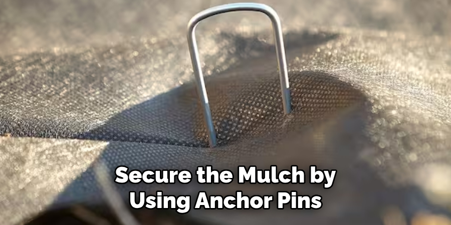 Secure the Mulch by Using Anchor Pins