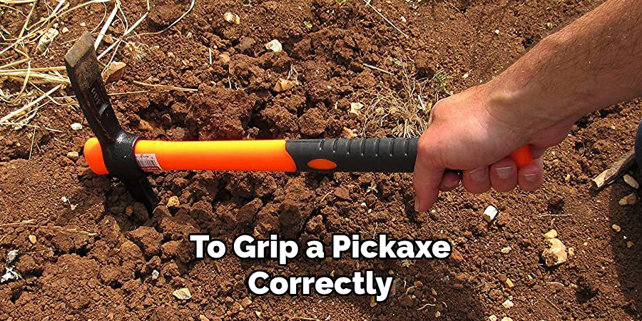 To Grip a Pickaxe Correctly