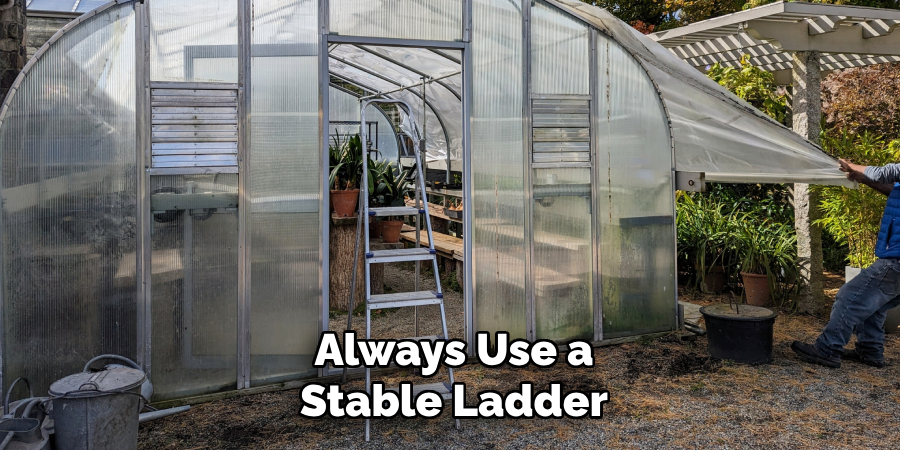 Always Use a Stable Ladder
