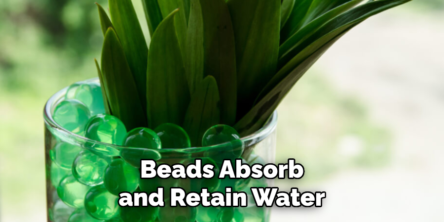 Beads Absorb and Retain Water
