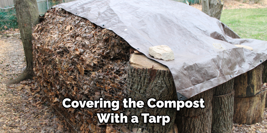 Covering the Compost With a Tarp