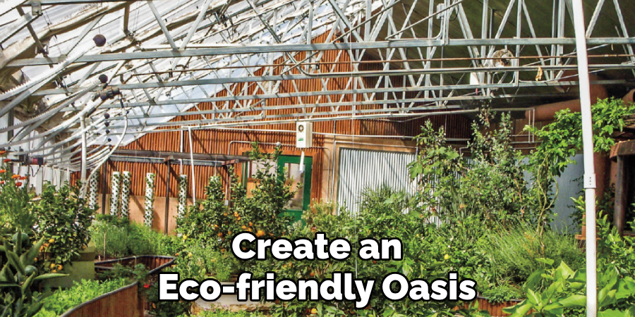 Create an Eco-friendly Oasis