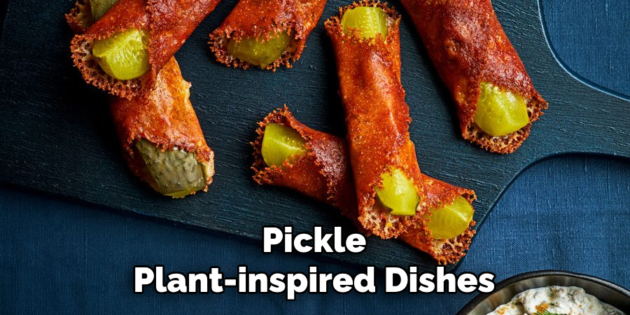 Pickle Plant-inspired Dishes