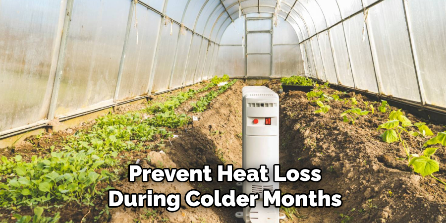 Prevent Heat Loss During Colder Months