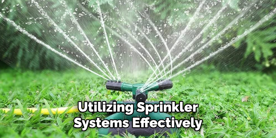 Utilizing Sprinkler Systems Effectively