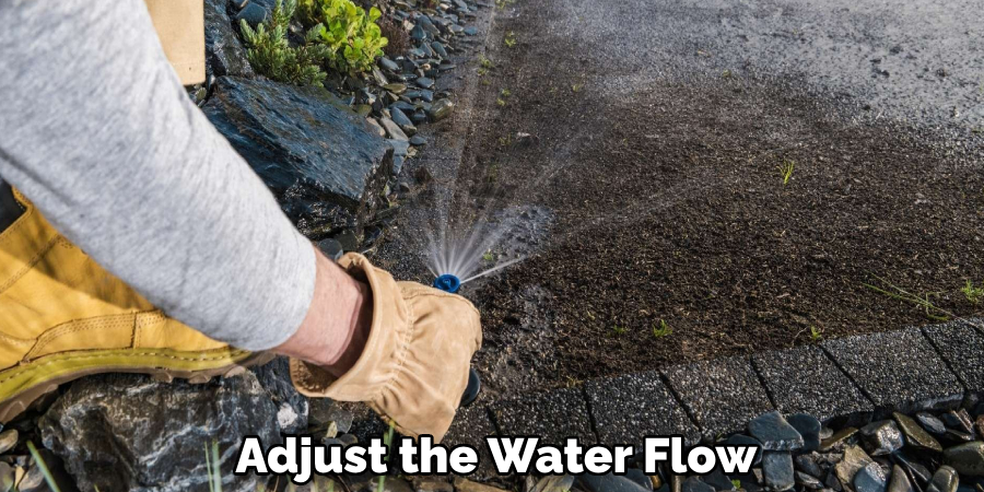 Adjust the Water Flow