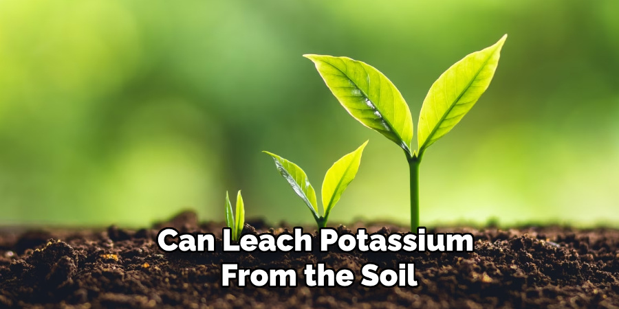 Can Leach Potassium From the Soil