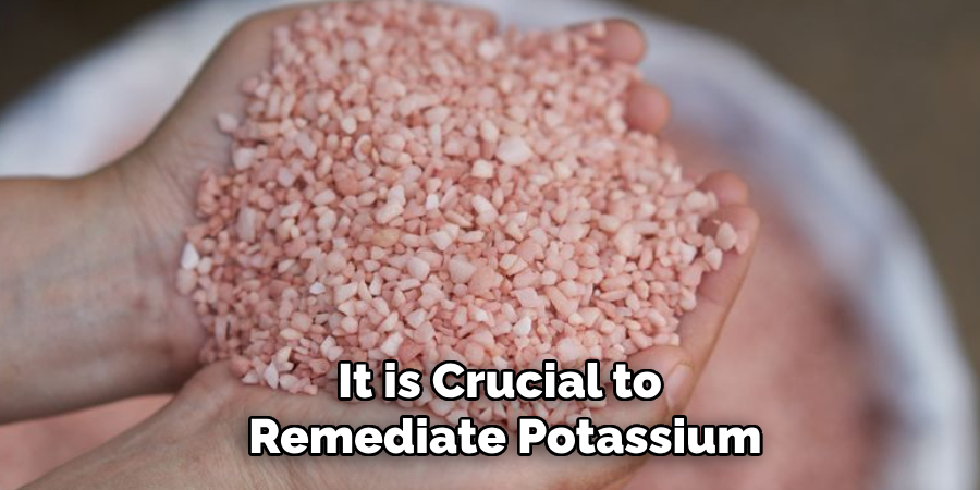 It is Crucial to Remediate Potassium