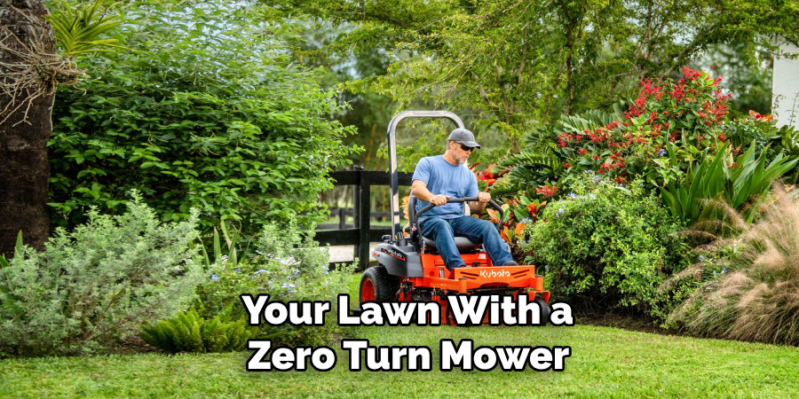  Your Lawn With a Zero Turn Mower
