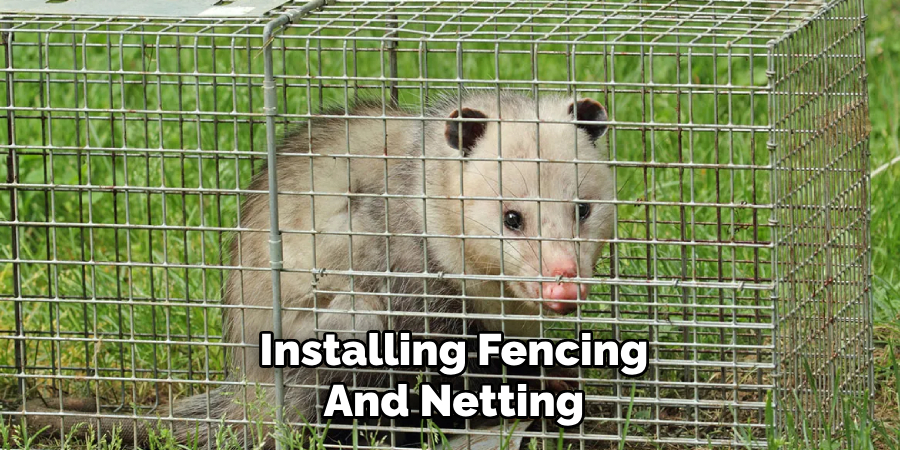 Installing Fencing and Netting