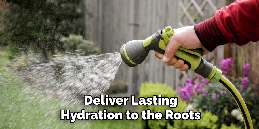 Deliver Lasting
Hydration to the Roots