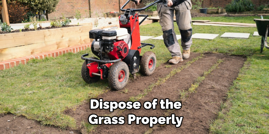 Dispose of the Grass Properly